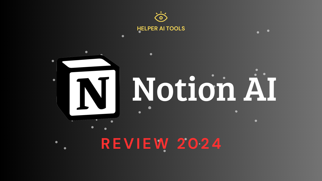 Notion AI Review 2024 The Ultimate AI Tool for Personal Productivity