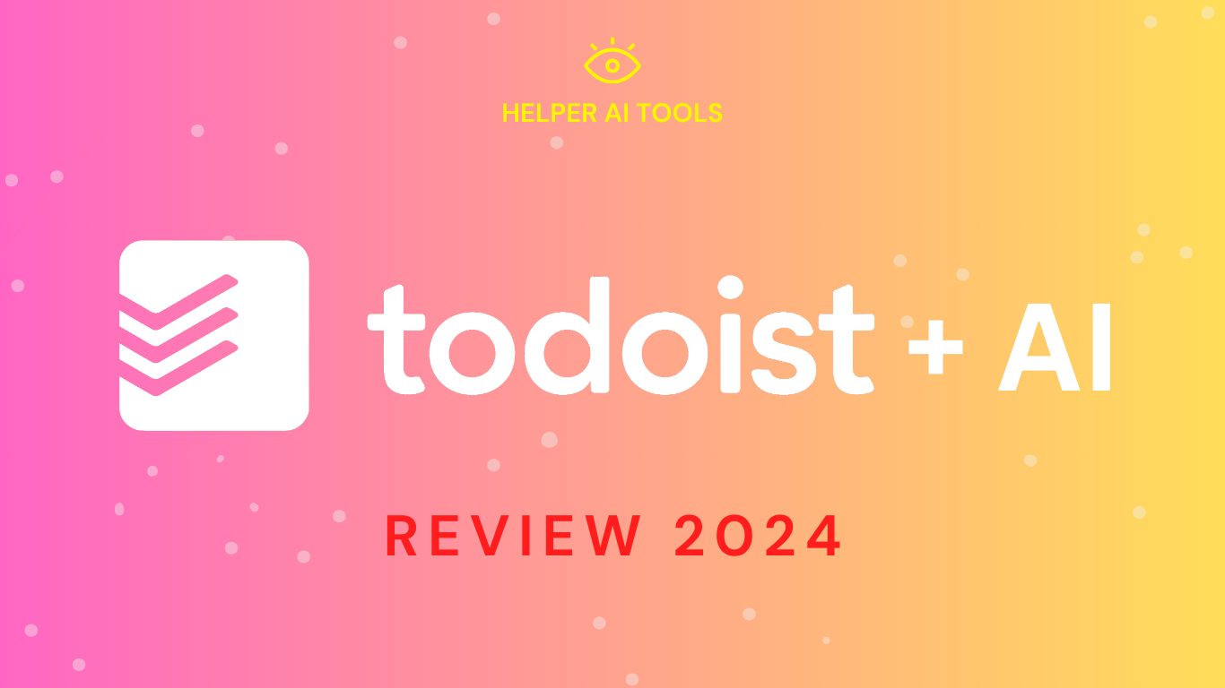AIpowered Todoist Review 2024 Best Tool To Enhance Your Productivity