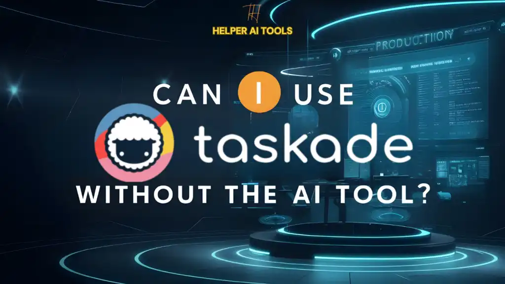 Can I Use Taskade Without the AI Tool